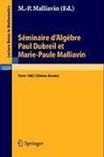 Seminaire D'Algebre Paul Dubreil Et Marie-Paule Malliavin