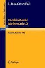 Combinatorial Mathematics X