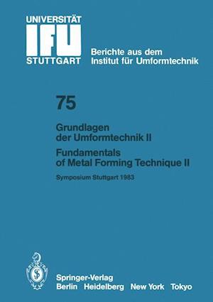 Grundlagen der Umformtechnik - Stand und Entwicklungstrends / Fundamentals of Metal Forming Technique - State and Trends