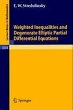 Weighted Inequalities and Degenerate Elliptic Partial Differential Equations
