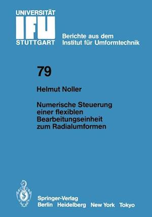 Numerische Steuerung Einer Flexiblen Bearbeitungseinheit Zum Radialumformen