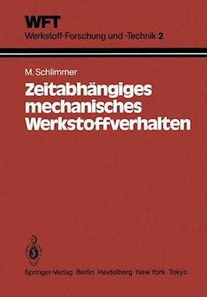 Zeitabhangiges Mechanisches Werkstoffverhalten