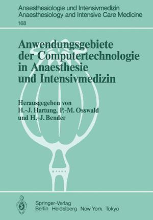 Anwendungsgebiete der Computertechnologie in Anaesthesie und Intensivmedizin