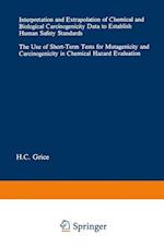 Interpretation and Extrapolation of Chemical and Biological Carcinogenicity Data to Establish Human Safety Standards