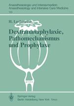 Dextrananaphylaxie, Pathomechanismus und Prophylaxe