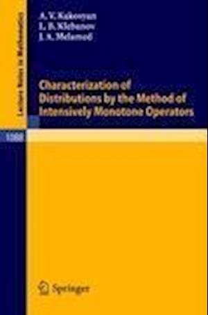 Characterization of Distributions by the Method of Intensively Monotone Operators