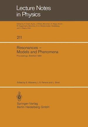 Resonances — Models and Phenomena