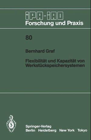 Flexibilität und Kapazität von Werkstückspeichersystemen