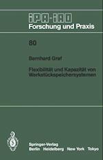 Flexibilität und Kapazität von Werkstückspeichersystemen