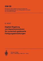 Digitale Regelung von Asynchronmotoren für numerisch gesteuerte Fertigungseinrichtungen