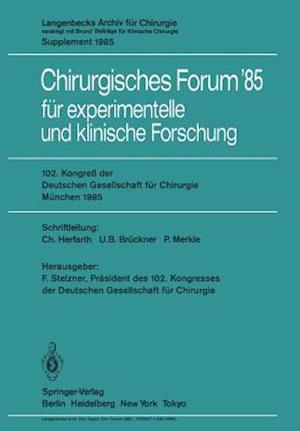 102. Kongreß der Deutschen Gesellschaft für Chirurgie München, 10.–13. April 1985