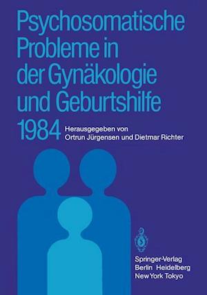 Psychosomatische Probleme in der Gynakologie und Geburtshilfe