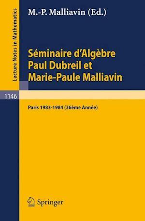 Seminaire D'Algebre Paul Dubreil Et Marie-Paule Malliavin