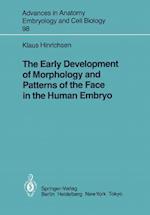 The Early Development of Morphology and Patterns of the Face in the Human Embryo