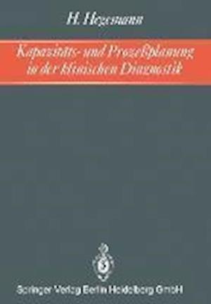 Kapazitäts- und Prozeßplanung in der klinischen Diagnostik