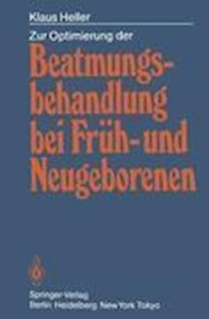 Zur Optimierung der Beatmungsbehandlung bei Fruh- und Neugeborenen