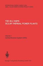 The IEA/SSPS Solar Thermal Power Plants — Facts and Figures — Final Report of the International Test and Evaluation Team (ITET)