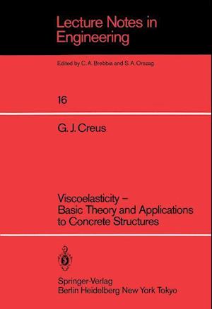 Viscoelasticity — Basic Theory and Applications to Concrete Structures