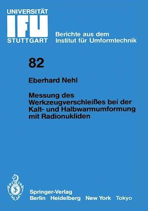 Messung des Werkzeugverschleisses bei der Kalt- und Halbwarmumformung mit Radionukliden