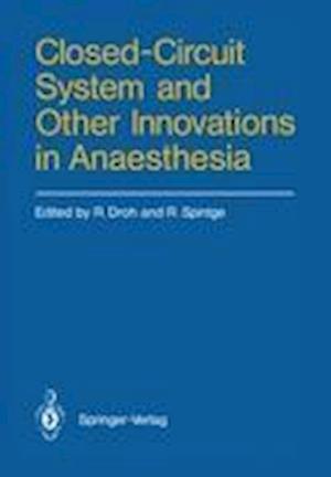 Closed-Circuit System and Other Innovations in Anaesthesia