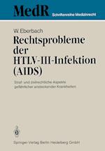 Rechtsprobleme der HTLV-III-Infektion (AIDS)