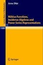 Möbius Functions, Incidence Algebras and Power Series Representations