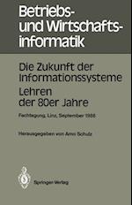 Die Zukunft Der Informationssysteme. Lehren Der 80er Jahre