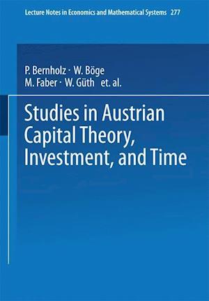 Studies in Austrian Capital Theory, Investment, and Time