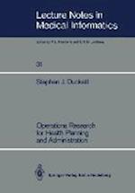 Operations Research for Health Planning and Administration