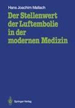 Der Stellenwert der Luftembolie in der modernen Medizin