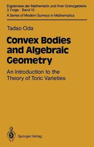 Convex Bodies and Algebraic Geometry