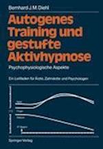 Autogenes Training und Gestufte Aktivhypnose