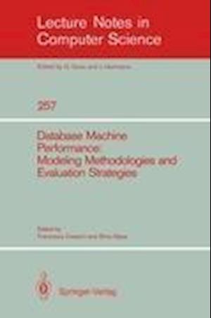 Database Machine Performance: Modeling Methodologies and Evaluation Strategies