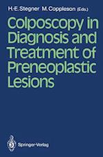 Colposcopy in Diagnosis and Treatment of Preneoplastic Lesions