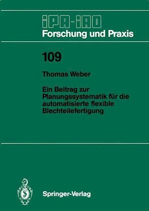 Ein Beitrag zur Planungssystematik für die automatisierte flexible Blechteilefertigung