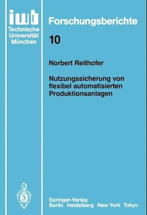 Nutzungssicherung Von Flexibel Automatisierten Produktionsanlagen