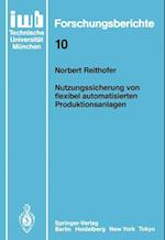 Nutzungssicherung Von Flexibel Automatisierten Produktionsanlagen