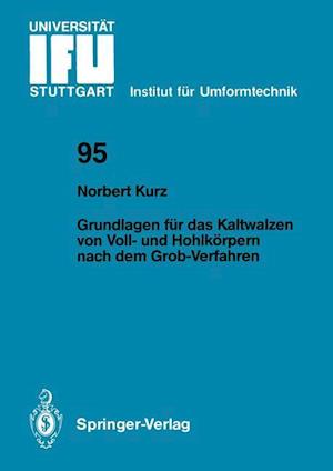 Grundlagen Fur Das Kaltwalzen Von Voll- Und Hohlkorpern Nach Dem Grob-verfahren