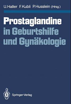 Prostaglandine in Geburtshilfe und Gynakologie