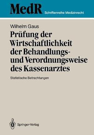 Prufung der Wirtschaftlichkeit der Behandlungs- und Verordnungsweise des Kassenarztes