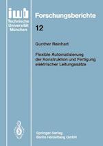 Flexible Automatisierung Der Konstruktion Und Fertigung Elektrischer Leitungssätze