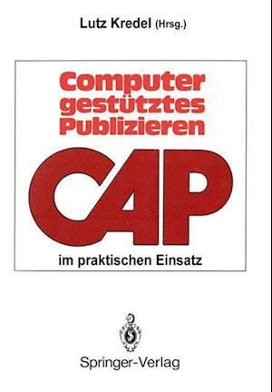 Computergestütztes Publizieren im praktischen Einsatz