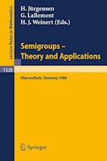Semigroups. Theory and Applications