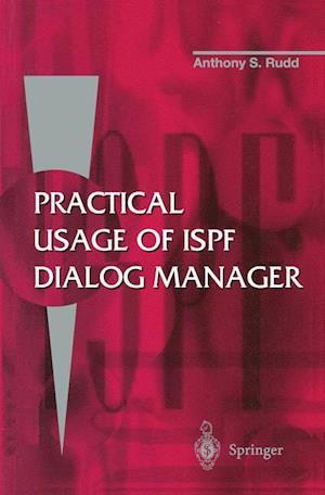 Practical Usage of ISPF Dialog Manager