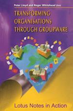 Transforming Organisations Through Groupware