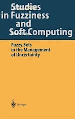 Fuzzy Sets in the Management of Uncertainty