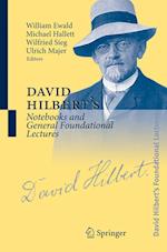 David Hilbert's Notebooks and General Foundational Lectures