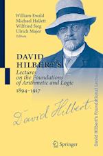 David Hilbert's Lectures on the Foundations of Arithmetic and Logic, 1894-1917