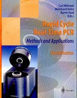 Rapid Cycle Real-Time PCR-Methods and Applications