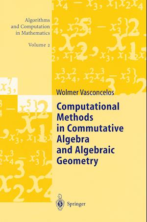 Computational Methods in Commutative Algebra and Algebraic Geometry